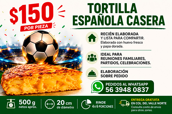 Este Mundial por ocasión especial, disfruta de nuestra deliciosa TORTILLA ESPAÑOLA CASERA!, elaborada con Huevo fresco y papa doradita, ponte en contacto 