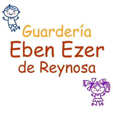 Guardería Eben Ezer de Reynosa -  guardería para bebés - Reynosa