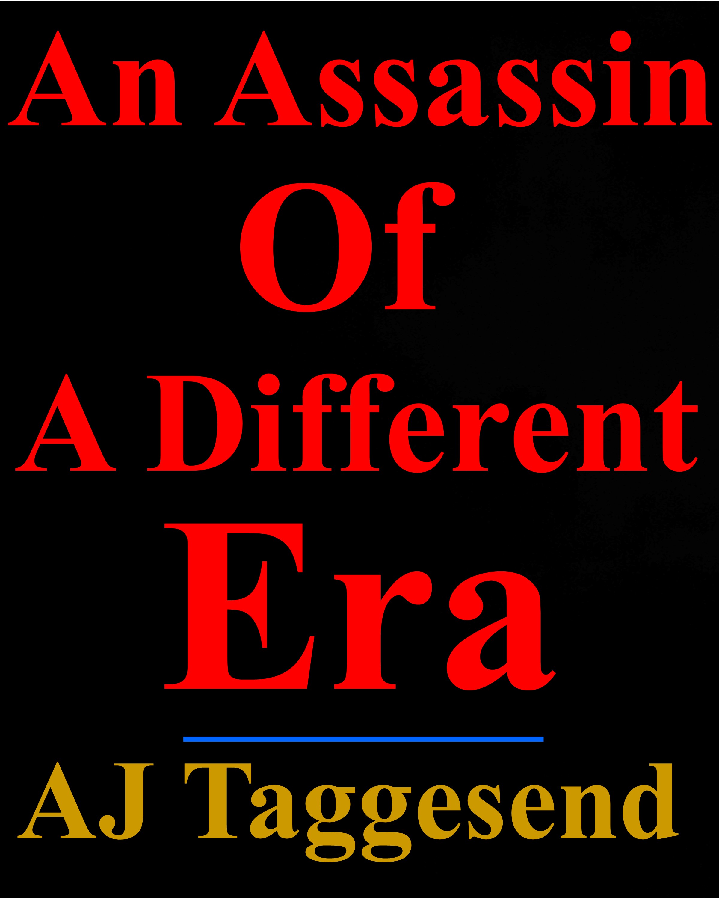 https://0201.nccdn.net/1_2/000/000/095/946/aj-taggesend---an-assassin-of-a-different-era.jpg