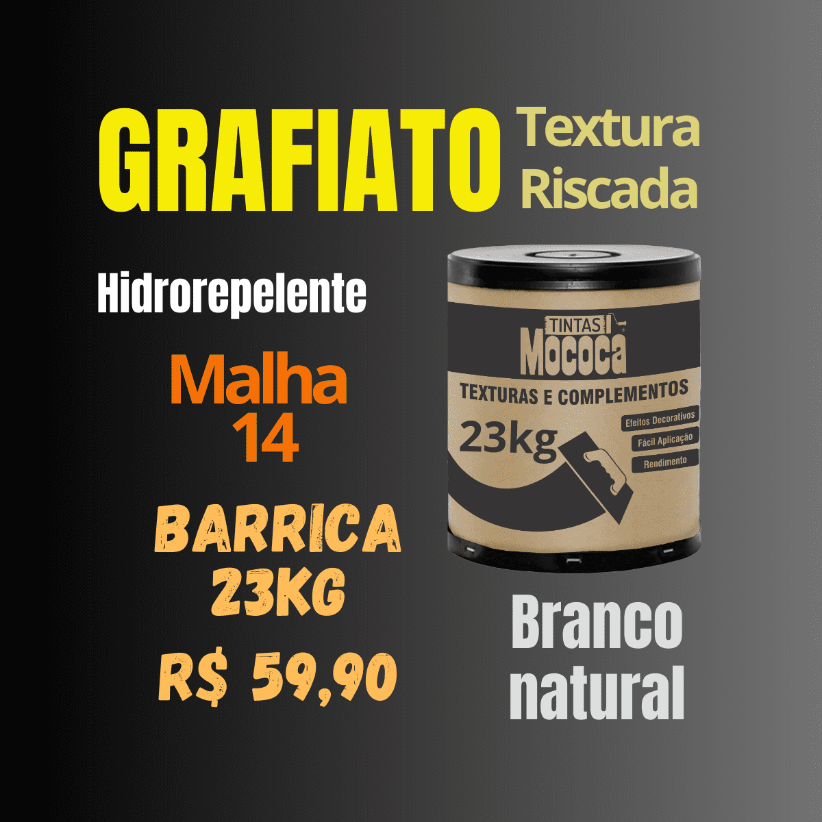 GRAFIATO BRANCO
BARRICA 23KG MOCOCA
TEXTURAS E COMPLEMENTOS