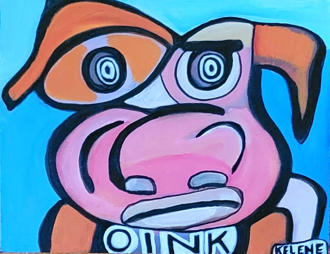 Title OINK 12 x 14 acrylic on wood panel Kelene 2024 $80.00