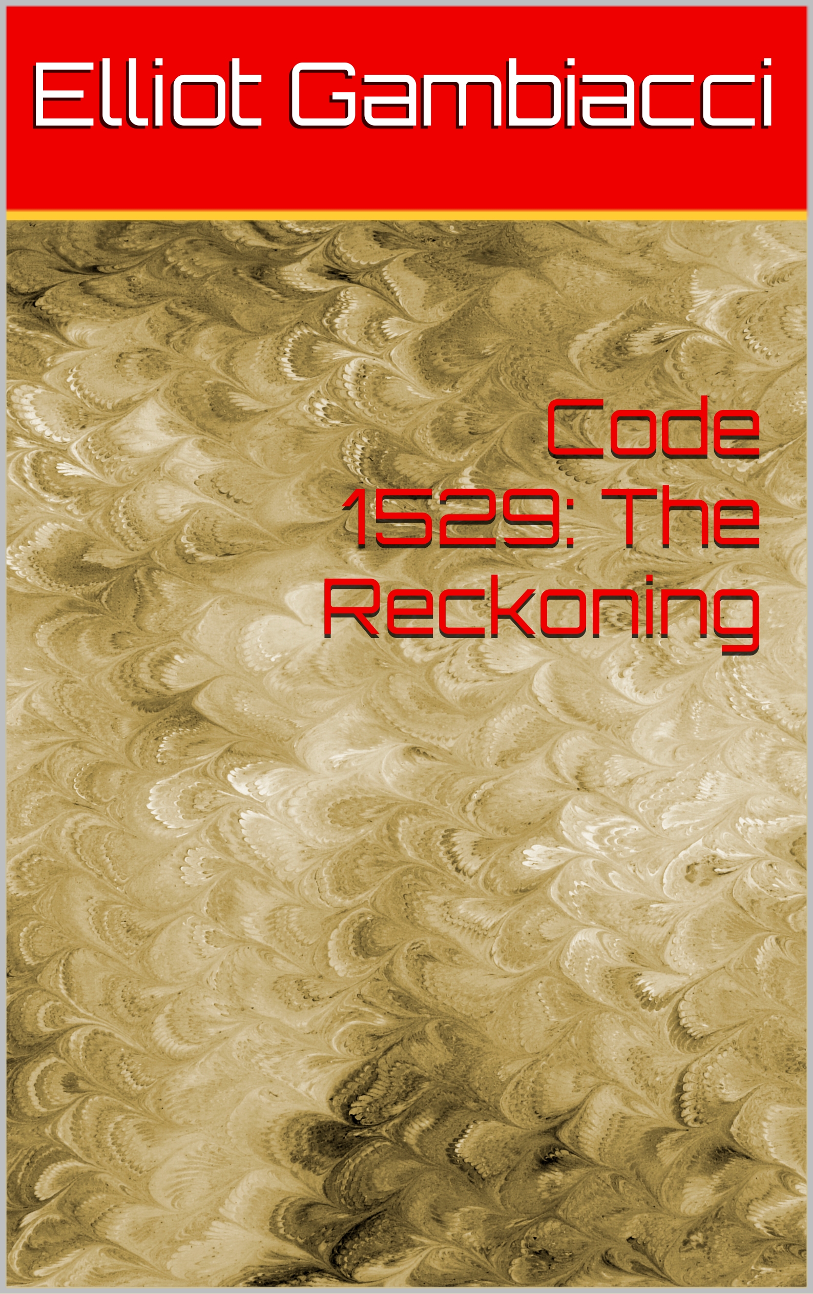 https://0201.nccdn.net/1_2/000/000/09d/ce0/elliot-gambiacci---code-1529-the-reckoning.jpg