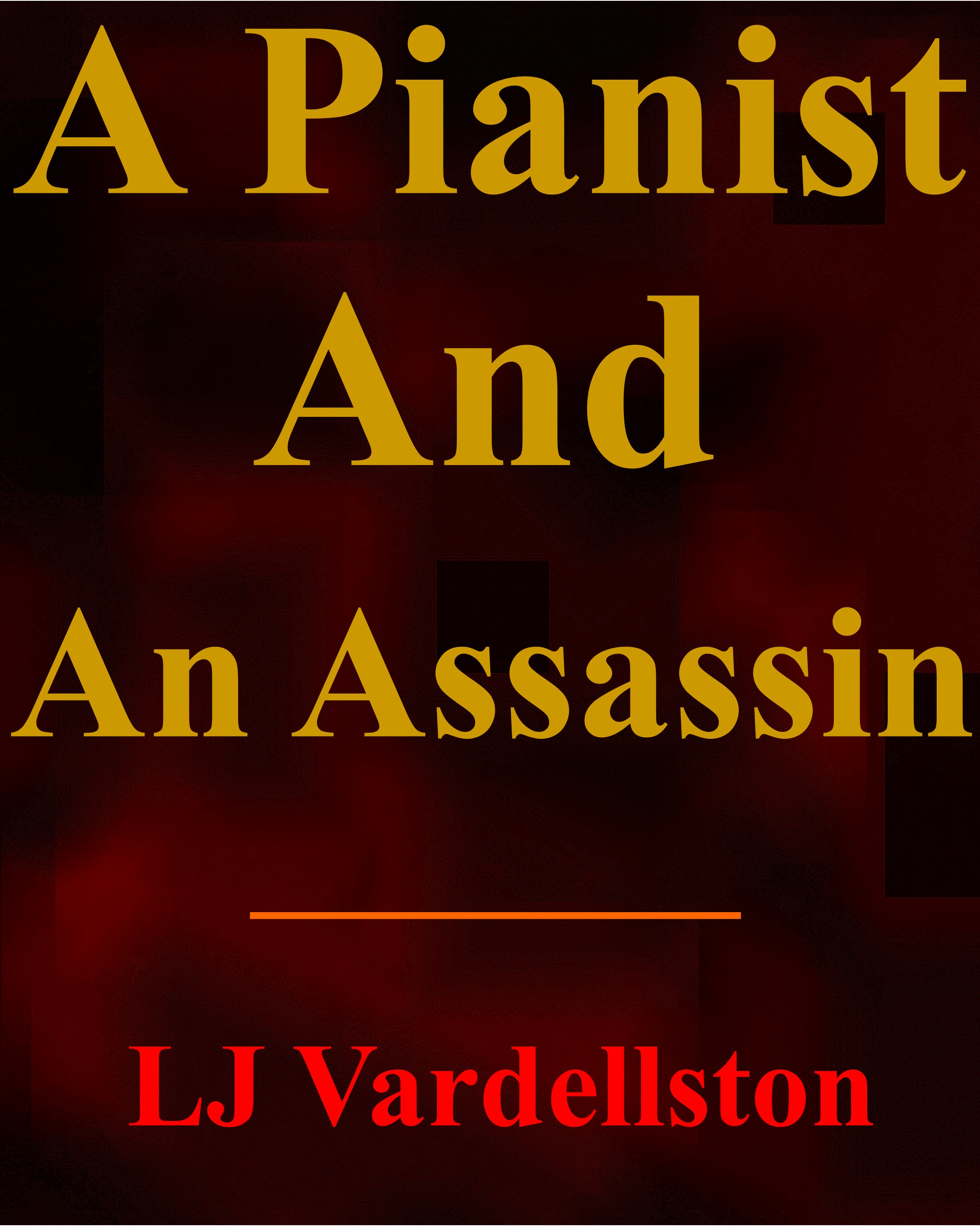 https://0201.nccdn.net/1_2/000/000/0a0/cca/lj-vardellston---a-pianist-and-an-assassin.jpg