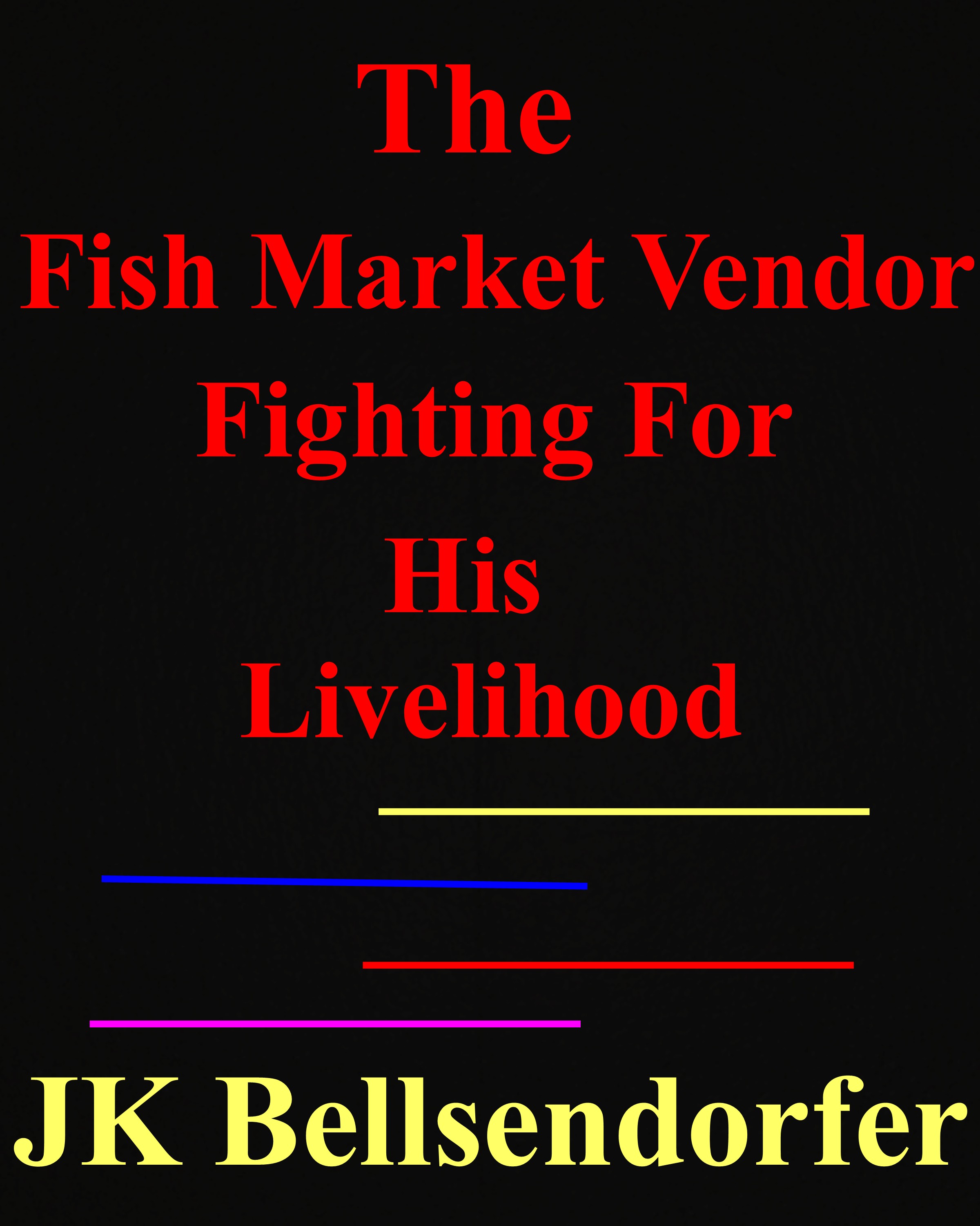 https://0201.nccdn.net/1_2/000/000/0a7/a73/jk-bellsendorfer---the-fish-market-vendor-fighting-for-his-livel.jpg