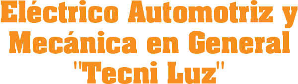 mantenimiento de automóviles - Eléctrico Automotriz y Mecánica en General "Tecni Luz”
