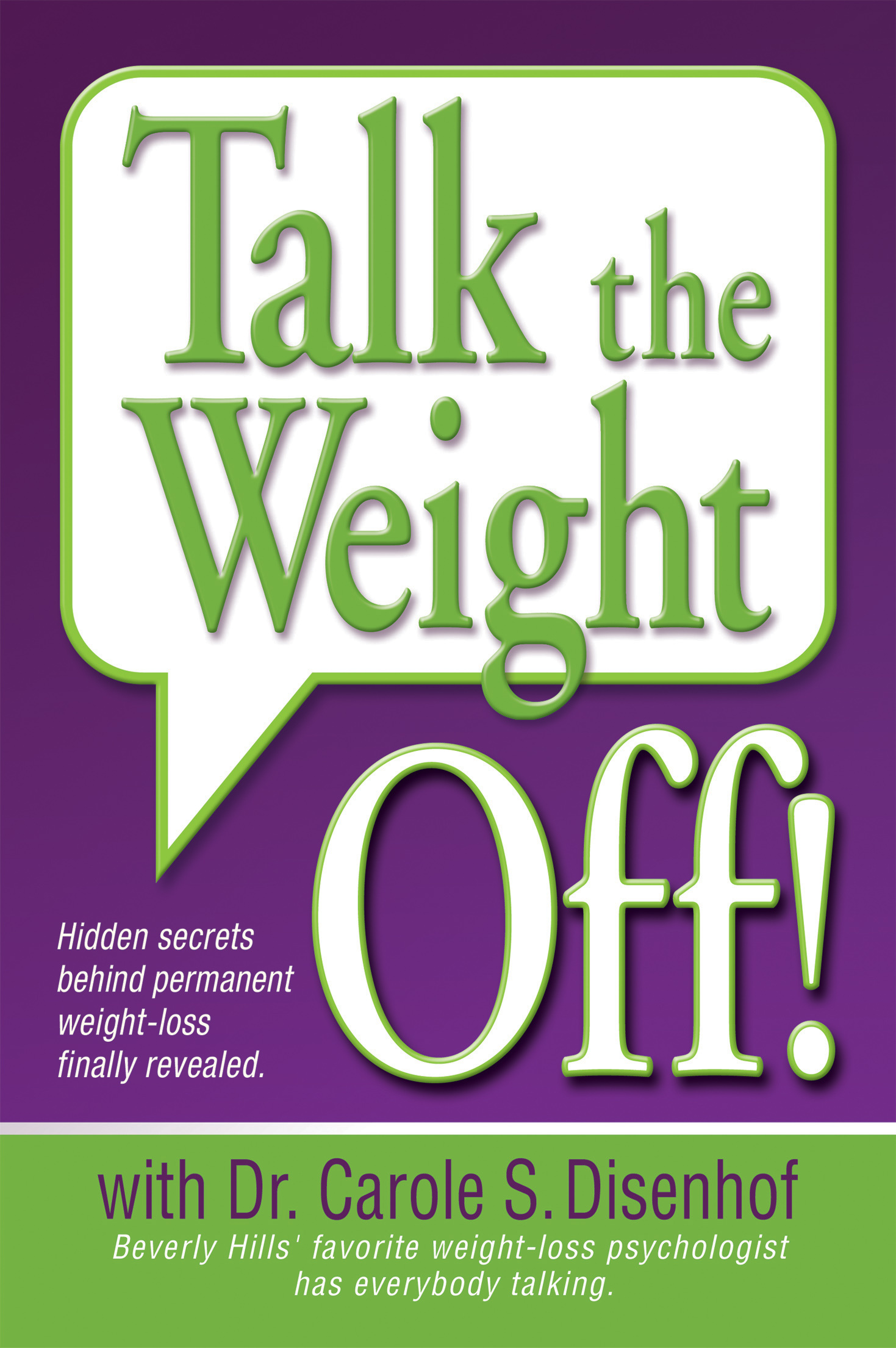 Talk the Weight Off! | Dr. Carole S. Disenhof