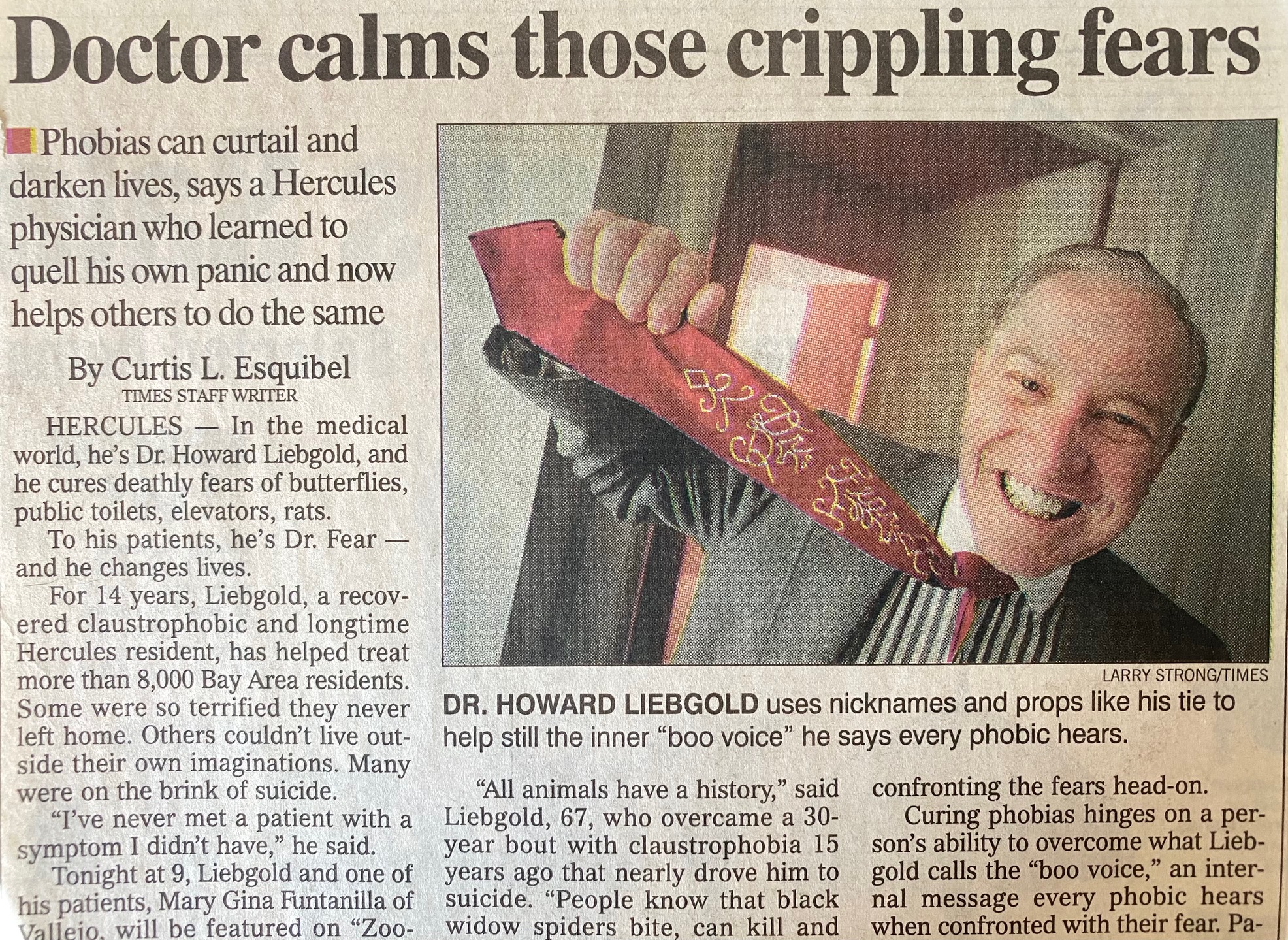 Dr. Liebgold was known as Dr. Fear