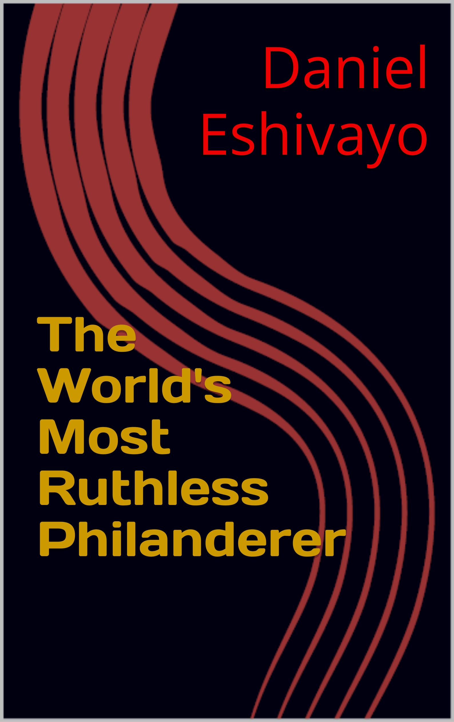 https://0201.nccdn.net/1_2/000/000/0b0/0a8/daniel-eshivayo---the-world-s-most-ruthless-philanderer.jpg