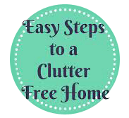Easy Steps to a Clutter Free Home