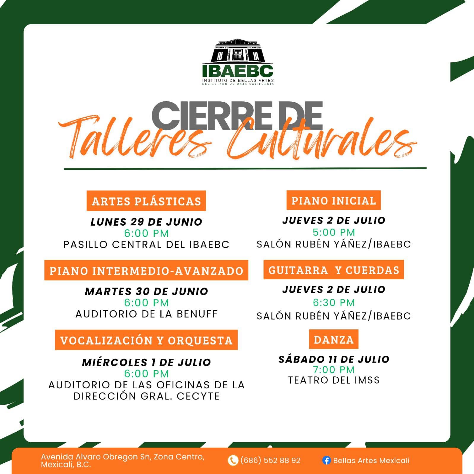 Puede ser una imagen de texto que dice "二川 南田 IBAEBC EE 한NSTT남TE민드원 0 Talleres CIERPEDE Cucturales ARTES PLÁSTICAS LUNES 29 DE JUNIO 6:00 PM PASILLO CENTRAL DEL BAEC PIANO INICIAL JUEVES 2 DE JULIO 5:00 PM SALÓN RUBÉN YÁÑEZ/IBAEBC YÁÑEZ PIANO INTERMEDIO-AVANZADO MARTES 30 DE JUNIO 6:00 PM AUDITORIO DE LA BENUFF GUITARRA Y CUERDAS JUEVES 2 DE JULIO 6:30 PM SALÓN RUBÉN YÁNEZ/IBAEBC VOCALIZACIÓN Y ORQUESTA MIÉRCOLES DE JULIO 6:00 PM AUDITORIO OFICINAS DE LA DIRECCIÓN GRAL. CyT DANZA SÁBADO 11 DE JULIO 7:00 PM TEATRO DEL IMSS Avenida Alvaro Obregon Sn, Zona Centro, Mexicali Mexicali,B.C. B.C. (686) 552 92 Artes Mexicali" Puede ser una imagen de texto que dice "二川 南田 IBAEBC EE 한NSTT남TE민드원 0 Talleres CIERPEDE Cucturales ARTES PLÁSTICAS LUNES 29 DE JUNIO 6:00 PM PASILLO CENTRAL DEL BAEC PIANO INICIAL JUEVES 2 DE JULIO 5:00 PM SALÓN RUBÉN YÁÑEZ/IBAEBC YÁÑEZ PIANO INTERMEDIO-AVANZADO MARTES 30 DE JUNIO 6:00 PM AUDITORIO DE LA BENUFF GUITARRA Y CUERDAS JUEVES 2 DE JULIO 6:30 PM SALÓN RUBÉN YÁNEZ/IBAEBC VOCALIZACIÓN Y ORQUESTA MIÉRCOLES DE JULIO 6:00 PM AUDITORIO OFICINAS DE LA DIRECCIÓN GRAL. CyT DANZA SÁBADO 11 DE JULIO 7:00 PM TEATRO DEL IMSS Avenida Alvaro Obregon Sn, Zona Centro, Mexicali Mexicali,B.C. B.C. (686) 552 92 Artes Mexicali"