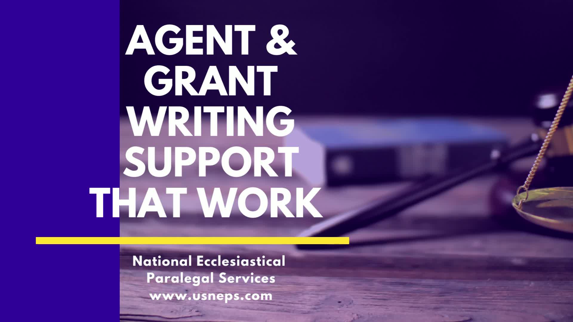 Image with the text 'Agent & Grant Writing Support That Work' alongside a balance scale and book, promoting National Ecclesiastical Paralegal Services at www.usneps.com.