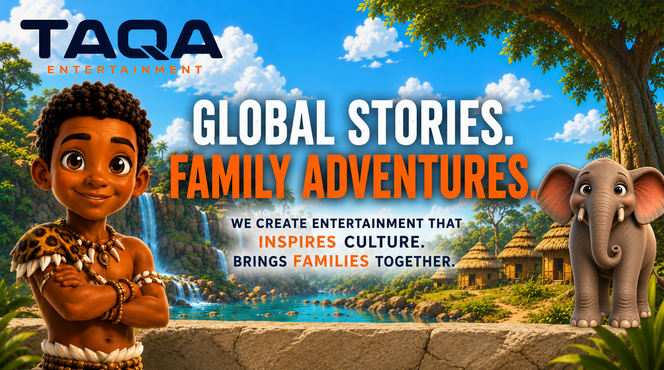 TAQA Entertainment — Global Stories. Family Adventures.