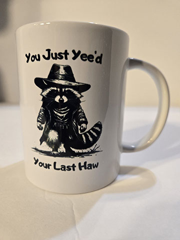 15oz ceramic mug featuring a yee'd last haw design