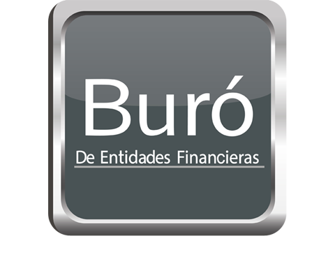 BURÓ DE ENTIDADES FINANCIERAS