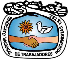 SINDICATO NACIONAL DE TRABAJADORES INDIGENISTAS 