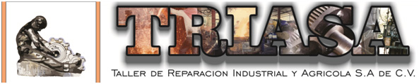 TALLER DE REPARACION INDUSTRIAL Y AGRICOLA S.A DE C.V