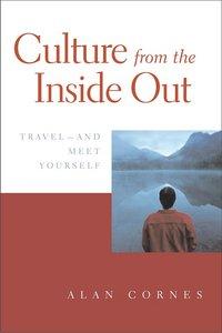 http://www.amazon.com/Culture-Inside-Out-Travel-Yourself/dp/193193004X/ref=sr_1_1?s=books&ie=UTF8&qid=1361821447&sr=1-1&keywords=culture+from+the+inside+out+travel+and+meet+yourself