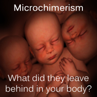 Microchimerism, how can it effect your body and health?