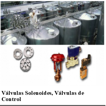 •Válvulas Solenoides

•Válvulas de Control

•Válvulas Direccionales
•Gerotores
•Reguladores electrónicos
•Válvulas para Amoniaco
•Equipos de Refrigeración Industrial
•Equipos para Vapor
•Válvulas de Alta Presión
•Válvulas para Químicos
•Válvulas para temperaturas extremas