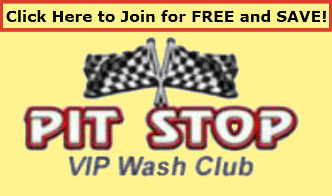 Click Here to Join for FREE and SAVE! 
PIT STOP
VIP Wash Club