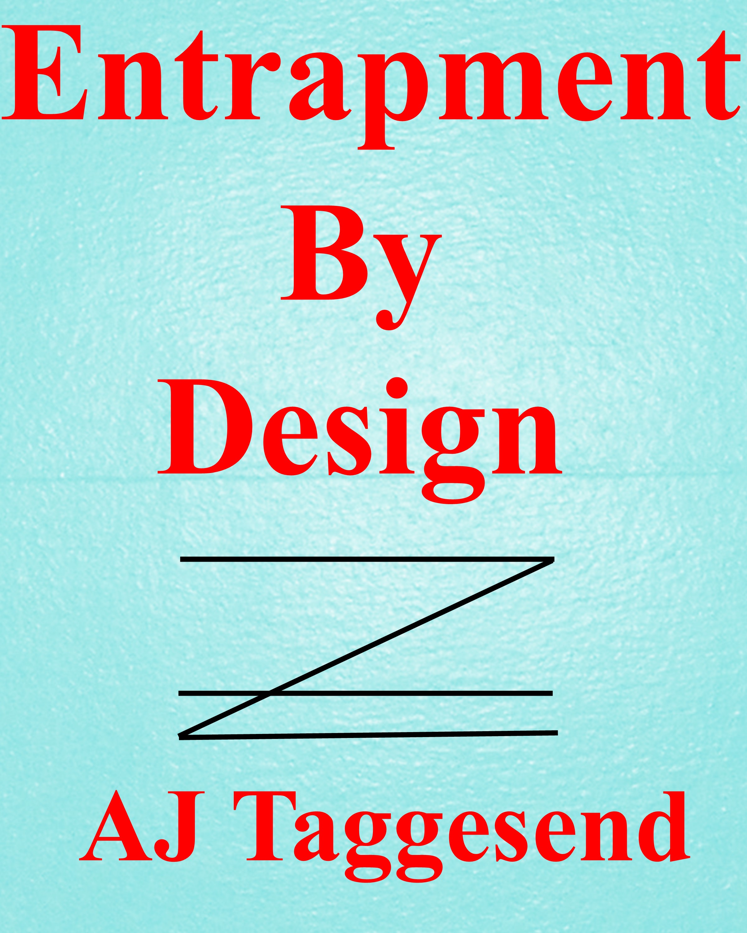 https://0201.nccdn.net/1_2/000/000/122/fe2/aj-taggesend---entrapment-by-design.jpg