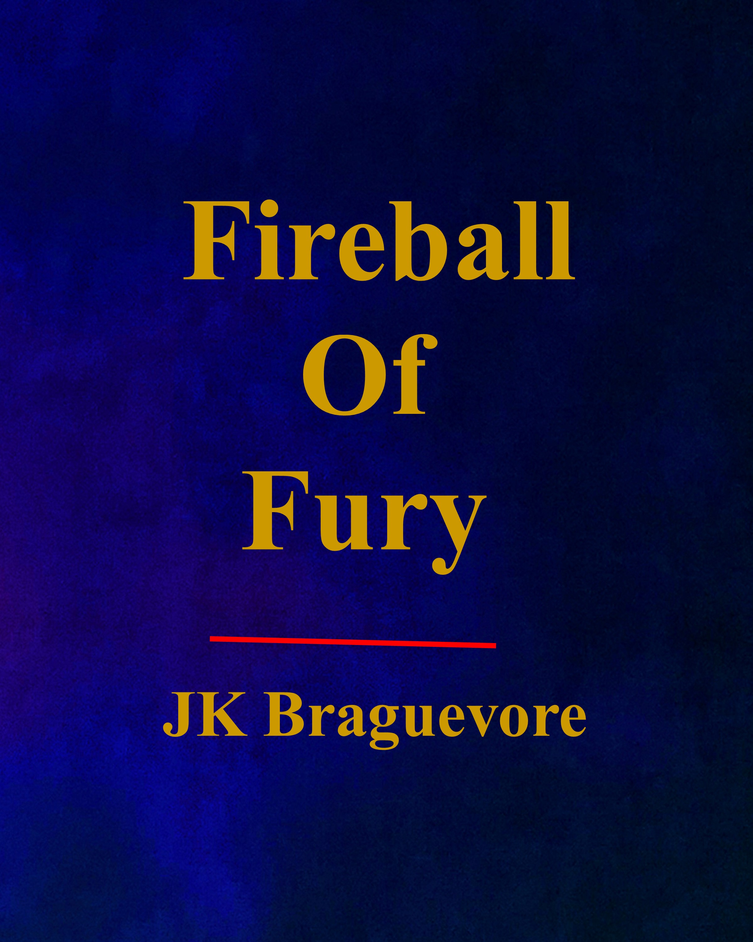 https://0201.nccdn.net/1_2/000/000/125/844/jk-braguevore---fireball---ebook.jpg