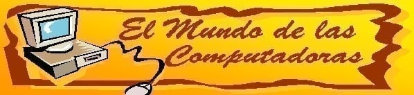 EL MUNDO DE LAS COMPUTADORAS