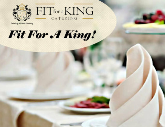 Fit for a King Catering