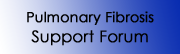 Pulmonary Fibrosis Support Forum