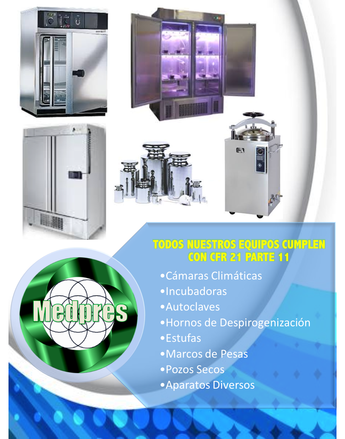 equipos de medpres, incubadoras, camaras climaticas, autoclaves, pozo seco, 