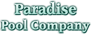 Paradise Pool Company in Santa Barbara is a reliable pool company.