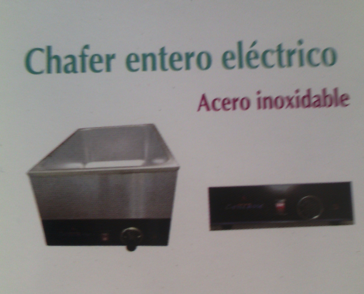 CHAFER ELECTRICO
UN ENTERO
ACERO INOXIDABLE