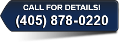 Call for Details! (405) 878-0220