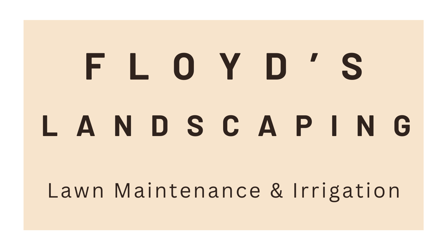 FLOYD'S LANDSCAPING, LAWN MAINTENANCE &  IRRIGATION