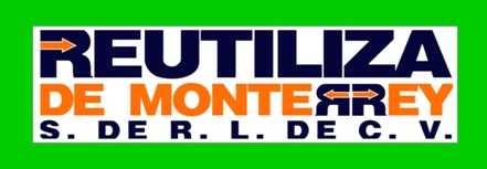 REUTILIZA DE MONTERREY S. DE R.L. DE C.V.