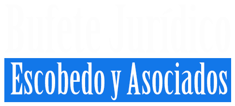 Asesoría jurídica – Bufete Jurídico Escobedo y Asociados – Lázaro Cárdenas