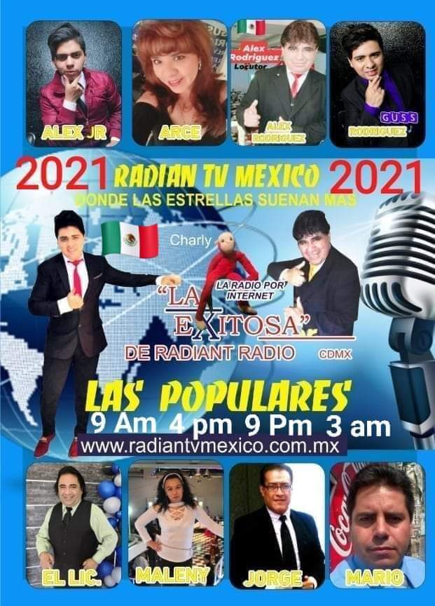 LA EXITOSA DE RADIANTV MEXICO GUSS RODRIGEUZ LOCUTOR ALEX RODRIGUEZ ARCE ALEXJR ARCE LIC ARTURO CHARLY RADIANTV