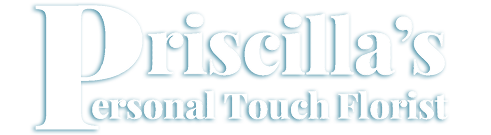 Priscilla’s Personal Touch Florist
