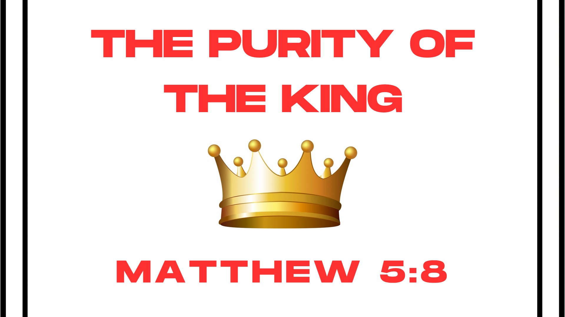 Purity of the King