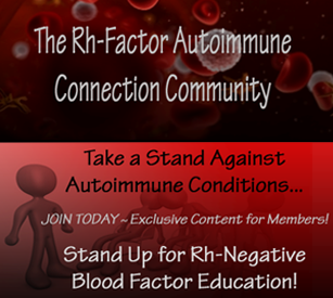Join the Rh negative Autoimmune Connection Community - Click here!