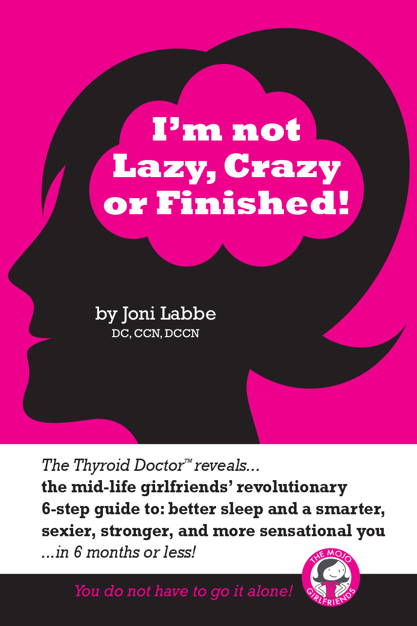 I'm not Lazy, Crazy or Finished! | Joni Labbe, DC, CCN, DCCN