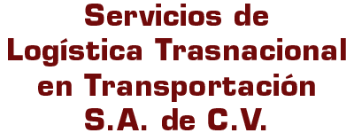 Servicios de Logística Transnacional en Trasportación S.A. de C.V. en Ciudad Juárez