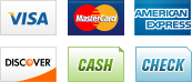 We accept Visa, MasterCard, American Express, Discover, Cash and Check.
