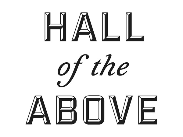 Hall of the Above
199 Petaluma Blvd N
Petaluma CA 94952
(415) 205-3911
halloftheabove.com