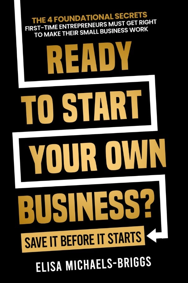 Ready To Start Your Own Business Save It Before It Starts Elisa Michaels Briggs book cover