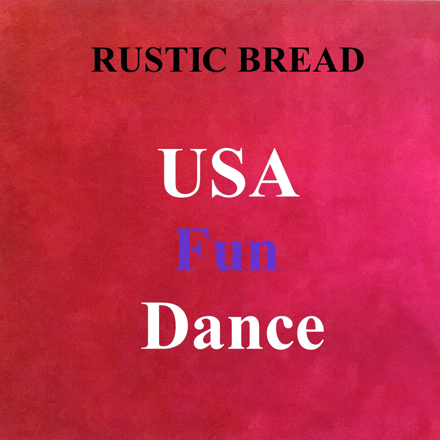 https://0201.nccdn.net/4_2/000/000/038/2d3/rustic-bread---usa-fun-dance.jpg
