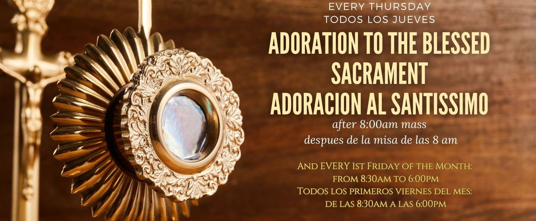 Golden monstrance with text advertising weekly Adoration to the Blessed Sacrament events in English and Spanish, including details about times on Thursdays and first Fridays.