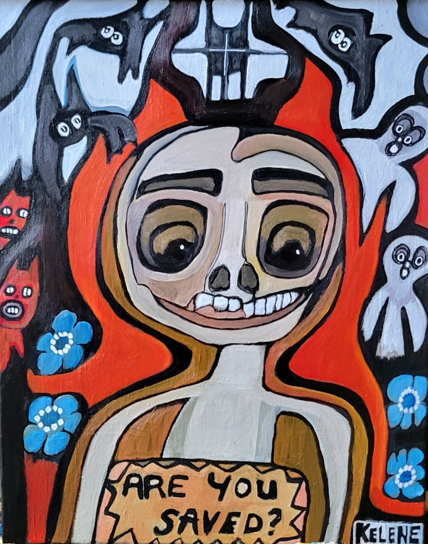 Title Are you saved? 18 x 24 acrylic on canvas. Kelene 2025 $300.00