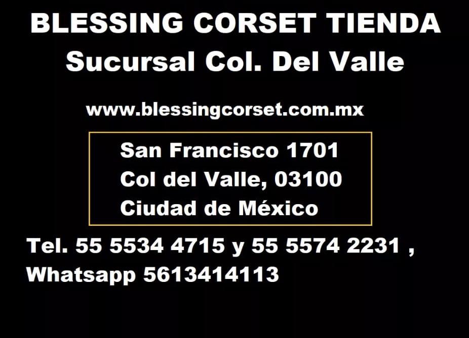 · BLESSING CORSET  · whatsapp 5613414113 *  / tel 5555344715 San Francisco 1701-C, col. del Valle. cp 03100.Ciudad de Mexico