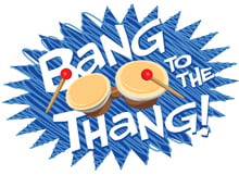 Bang To The Thang, Interactive, inclusive, instructive, hands on and educational children's show using tons of drums and percussion!

